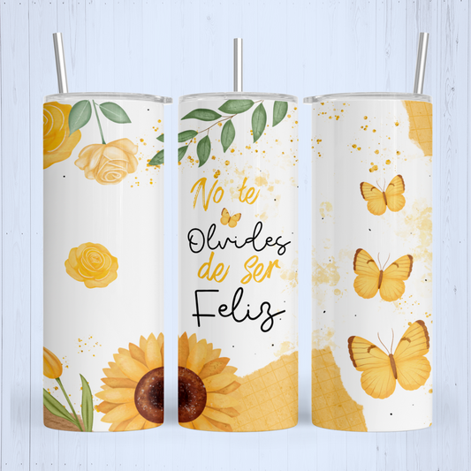 Tumbler no te olvides de ser feliz